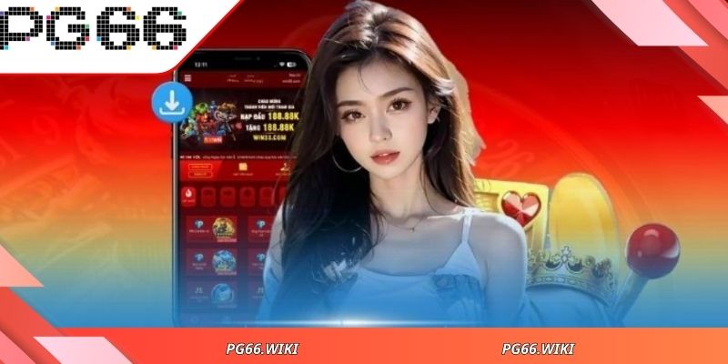 Các bước đơn giản giúp tải app PG66 nhanh và an toàn